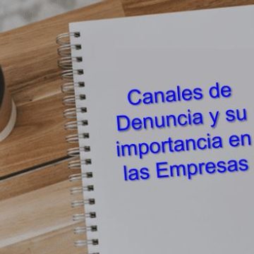 Canales de Denuncia y su importancia en las empresas Canales de Denuncia y su Importancia en las Empresas